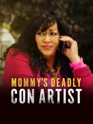 Mommy's Deadly Con Artist (2021)